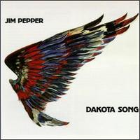 Jim Pepper - Dakota Song lyrics