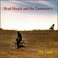 Brad Shepik - The Loan lyrics