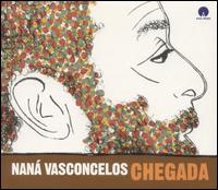 Nan Vasconcelos - Chegada lyrics