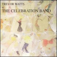 Trevor Watts - Trevor Watts & the Celebration Band lyrics