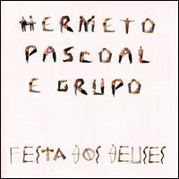 Hermeto Pascoal - Festa Dos Deuses lyrics