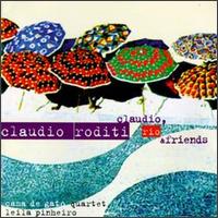 Claudio Roditi - Claudio, Rio & Friends lyrics