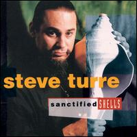 Steve Turre - Sanctified Shells lyrics