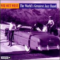 World's Greatest Jazz Band - Way Out West lyrics
