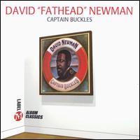 David "Fathead" Newman - Captain Buckles lyrics