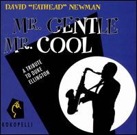 David "Fathead" Newman - Mr. Gentle Mr. Cool lyrics