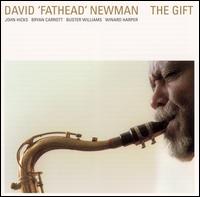 David "Fathead" Newman - The Gift lyrics