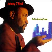 Johnny O'Neal - On the Montreal Scene lyrics
