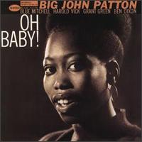 Big John Patton - Oh Baby! lyrics