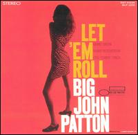Big John Patton - Let 'em Roll lyrics