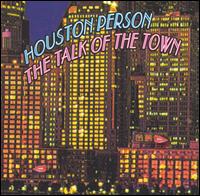 Houston Person - The Talk of the Town lyrics