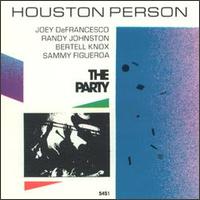 Houston Person - The Party lyrics