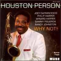 Houston Person - Why Not! lyrics