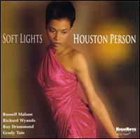 Houston Person - Soft Lights lyrics