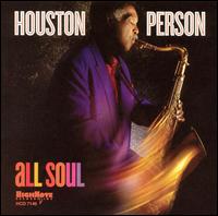 Houston Person - All Soul lyrics