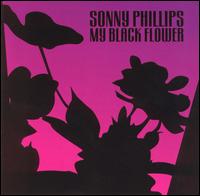 Sonny Phillips - My Black Flower lyrics