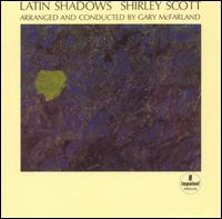 Shirley Scott - Latin Shadows lyrics