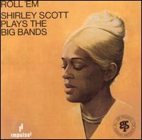 Shirley Scott - Roll 'em lyrics