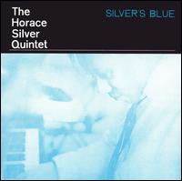 Horace Silver - Silver's Blue lyrics