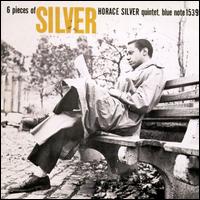 Horace Silver - 6 Pieces of Silver lyrics
