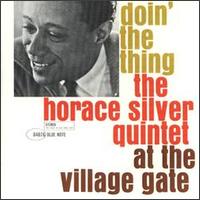 Horace Silver - Doin' the Thing (At the Village Gate) [live] lyrics