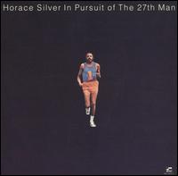 Horace Silver - In Pursuit of the 27th Man lyrics