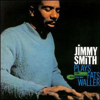 Jimmy Smith - Jimmy Smith Plays Fats Waller lyrics