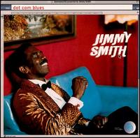 Jimmy Smith - Dot Com Blues lyrics