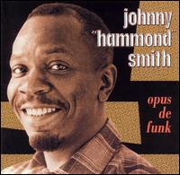 Johnny "Hammond" Smith - Opus de Funk lyrics