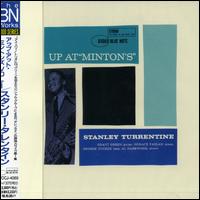 Stanley Turrentine - Up at Minton's, Vol. 1 [live] lyrics