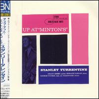 Stanley Turrentine - Up at Minton's, Vol. 2 [live] lyrics