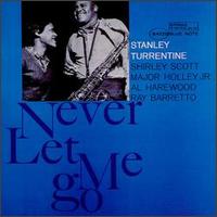 Stanley Turrentine - Never Let Me Go lyrics