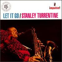 Stanley Turrentine - Let It Go lyrics