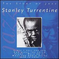 Stanley Turrentine - Story of Jazz lyrics