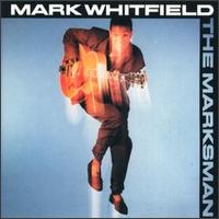 Mark Whitfield - The Marksman lyrics