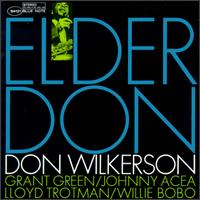 Don Wilkerson - Elder Don lyrics