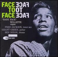 Baby Face Willette - Face to Face [Bonus Tracks] lyrics