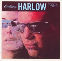 Larry Harlow - Heavy Smokin' lyrics