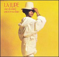 La Lupe - One of a Kind (Unica en Su Clase) lyrics