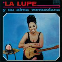 La Lupe - Su Alma Venezolana lyrics