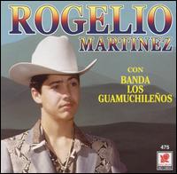 Rogelio Martnez - Rogelio Martinez Y Su Banda los Guamuchilenos lyrics