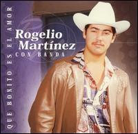Rogelio Martnez - Que Bonito Es el Amor lyrics