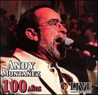 Andy Montaez - 100 A?os: Live en Concierto lyrics