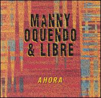 Manny Oquendo - Ahora lyrics