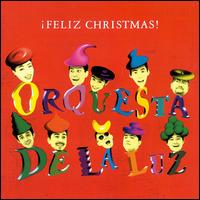 Orquesta de la Luz - Feliz Christmas lyrics