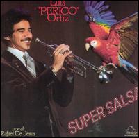 Luis "Perico" Ortz - Super Salsa [New Generation] lyrics
