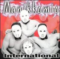 Manikkomio - Manikkomio International lyrics