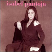Isabel Pantoja - De Nadie lyrics