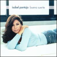 Isabel Pantoja - Buena Suerte lyrics