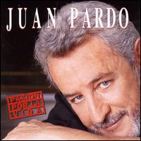 Juan Pardo - Pasion Por la Vida lyrics